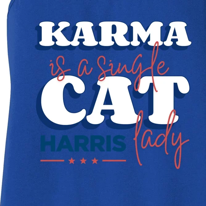 Funny Karma Is A Single Cat Lady Harris Political Gift Women's Racerback Tank