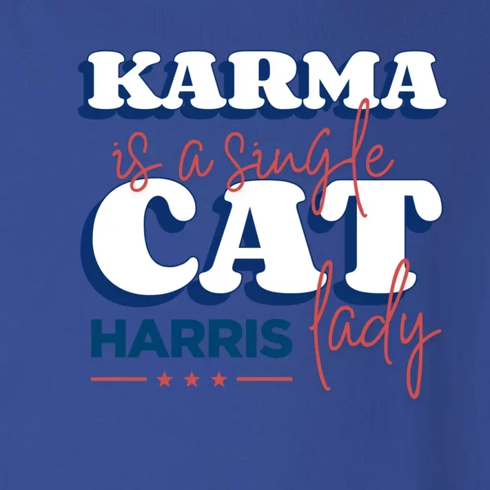 Funny Karma Is A Single Cat Lady Harris Political Gift Toddler Long Sleeve Shirt