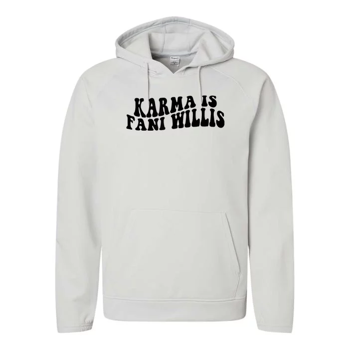 Funny Karma Is Fani Willis Performance Fleece Hoodie