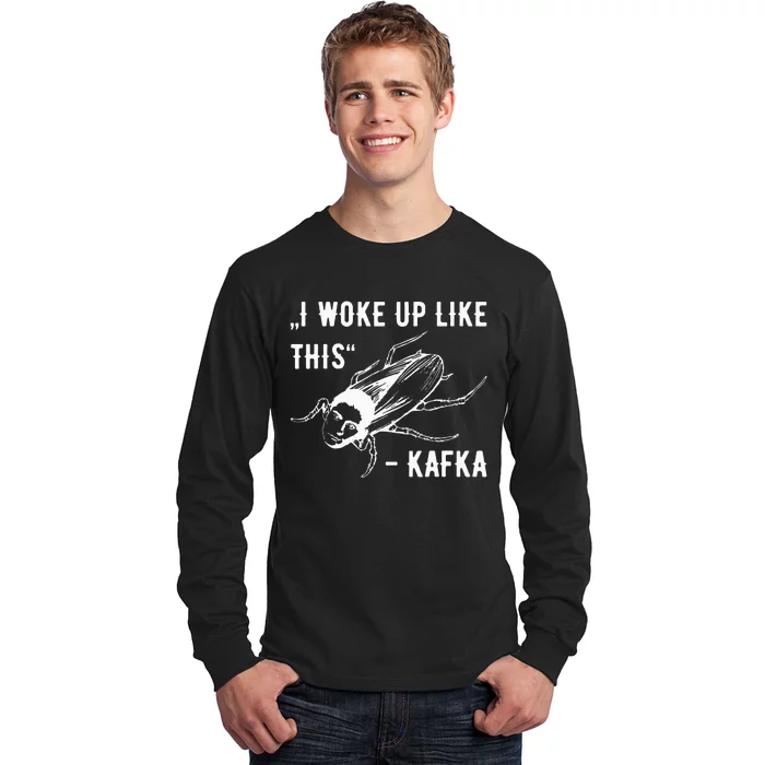 Franz Kafka I Woke Up Like This Vermin Transformation Long Sleeve Shirt