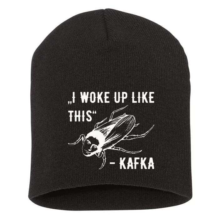 Franz Kafka I Woke Up Like This Vermin Transformation Short Acrylic Beanie