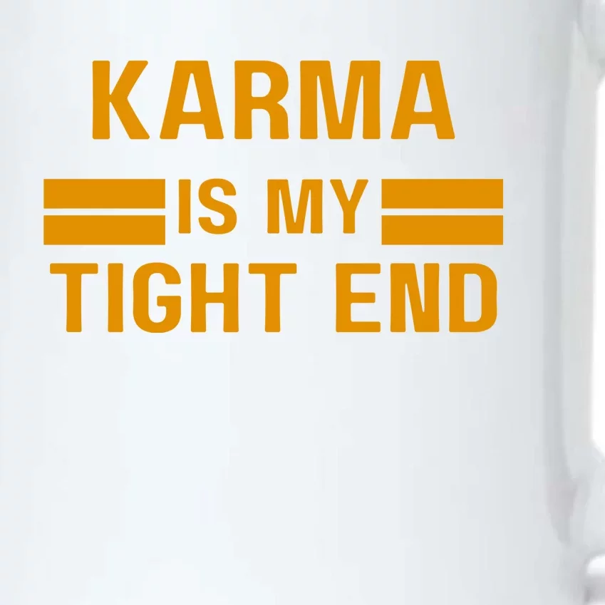 Funny Karma Is My Tight End Black Color Changing Mug