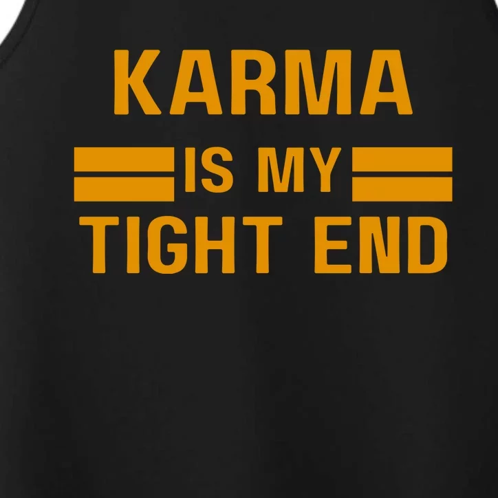 Funny Karma Is My Tight End Performance Tank