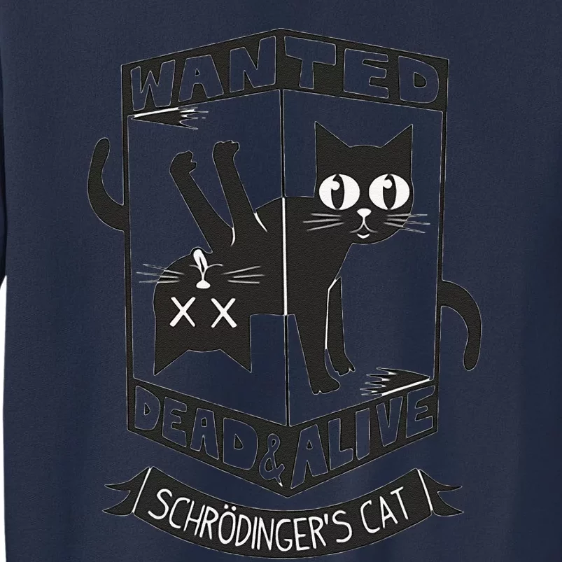 Funny Kitty Lovers Wanted Dead And Alive Schrodingers Cat Sweatshirt