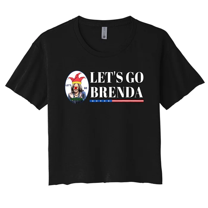 Funny Kamala Lets Go Brenda Laughin Harris Women's Crop Top Tee