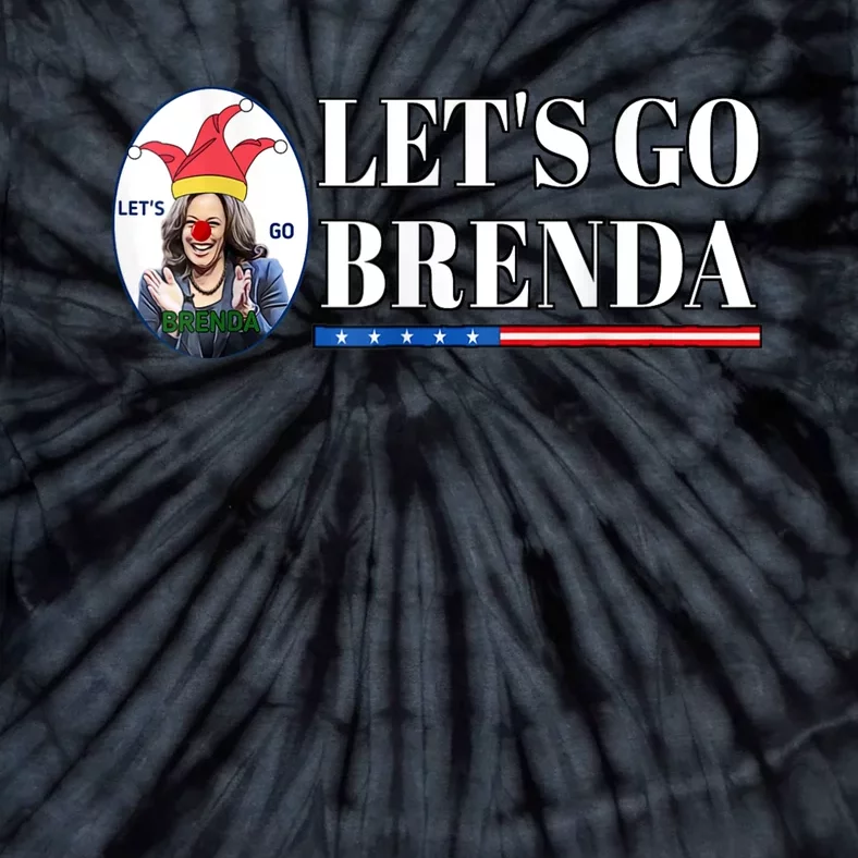 Funny Kamala Lets Go Brenda Laughin Harris Funny Political LetS Go Brenda Tie-Dye T-Shirt