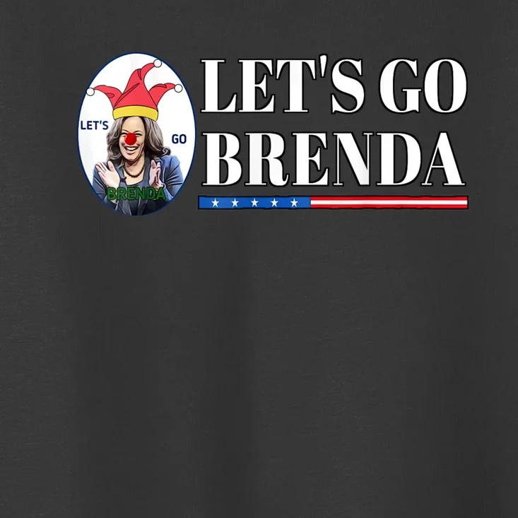 Funny Kamala Lets Go Brenda Laughin Harris Funny Political LetS Go Brenda Toddler T-Shirt