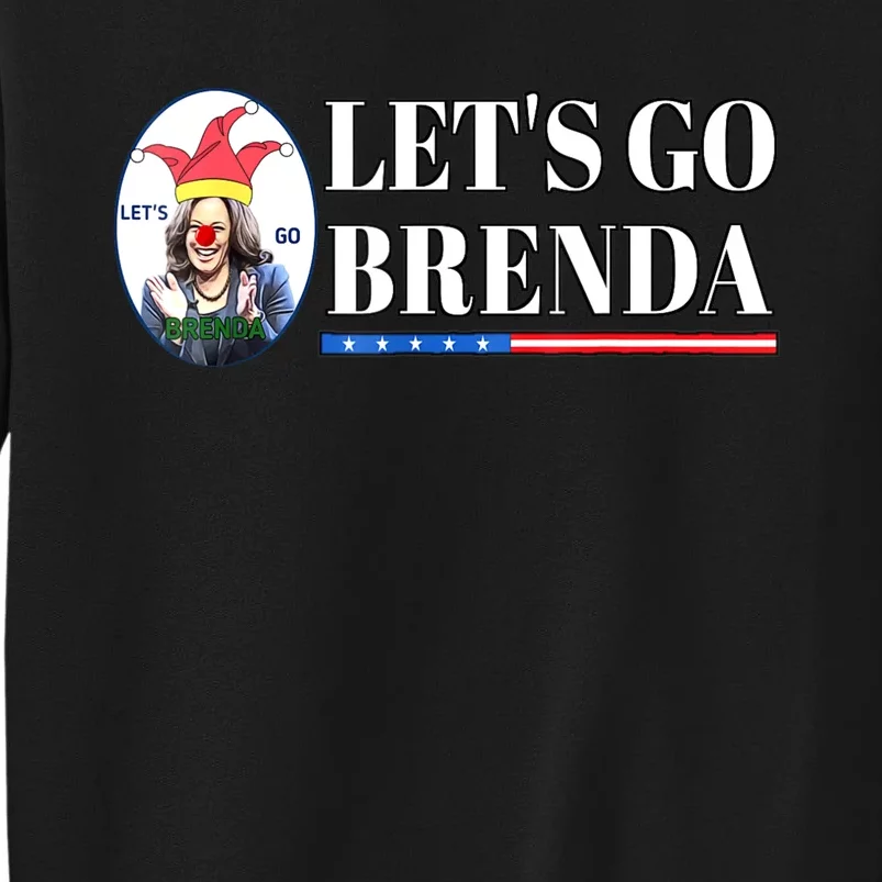 Funny Kamala Lets Go Brenda Laughin Harris Tall Sweatshirt