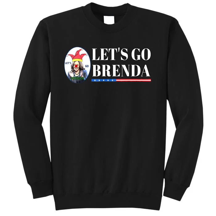 Funny Kamala Lets Go Brenda Laughin Harris Tall Sweatshirt