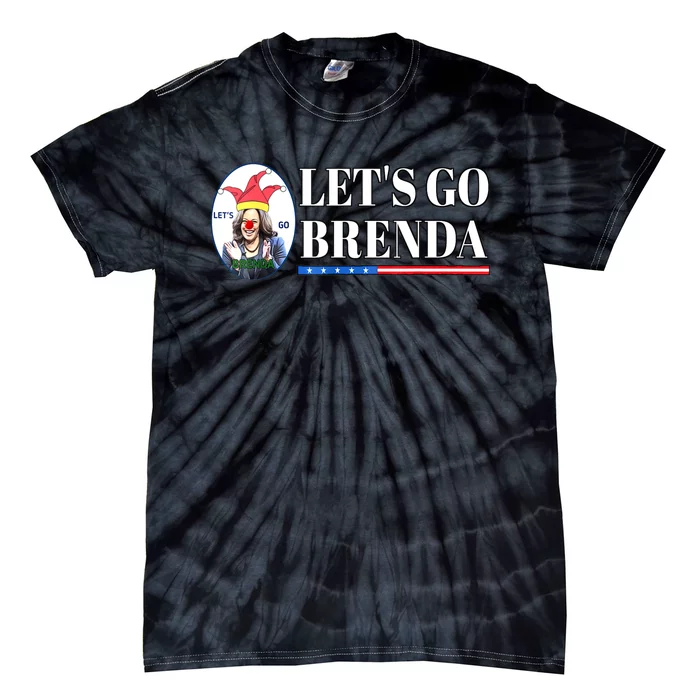 Funny Kamala Lets Go Brenda Laughin Harris Tie-Dye T-Shirt