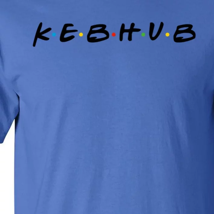 Funny Kebab Lover Keb Hub Sign Foodie Graphic Gift Tall T-Shirt