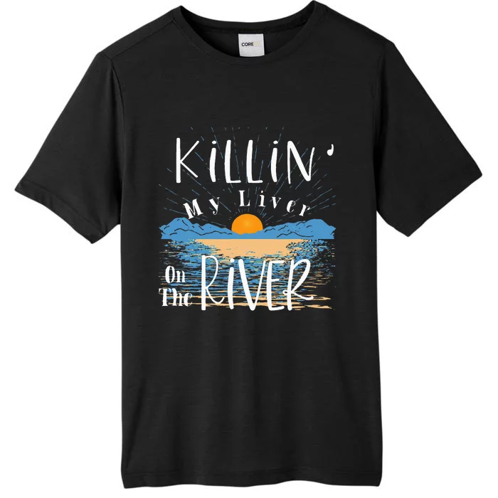 Funny Killing My Liver On The River Items ChromaSoft Performance T-Shirt