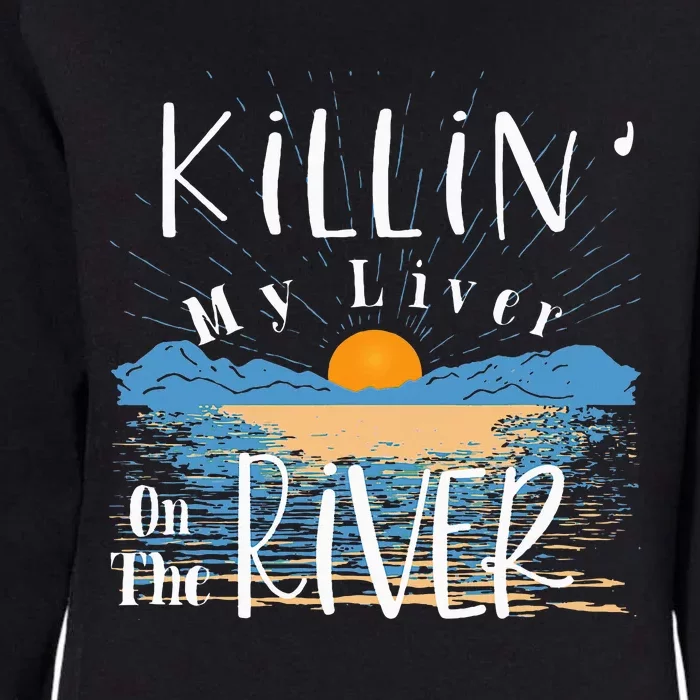 Funny Killing My Liver On The River Items Womens California Wash Sweatshirt