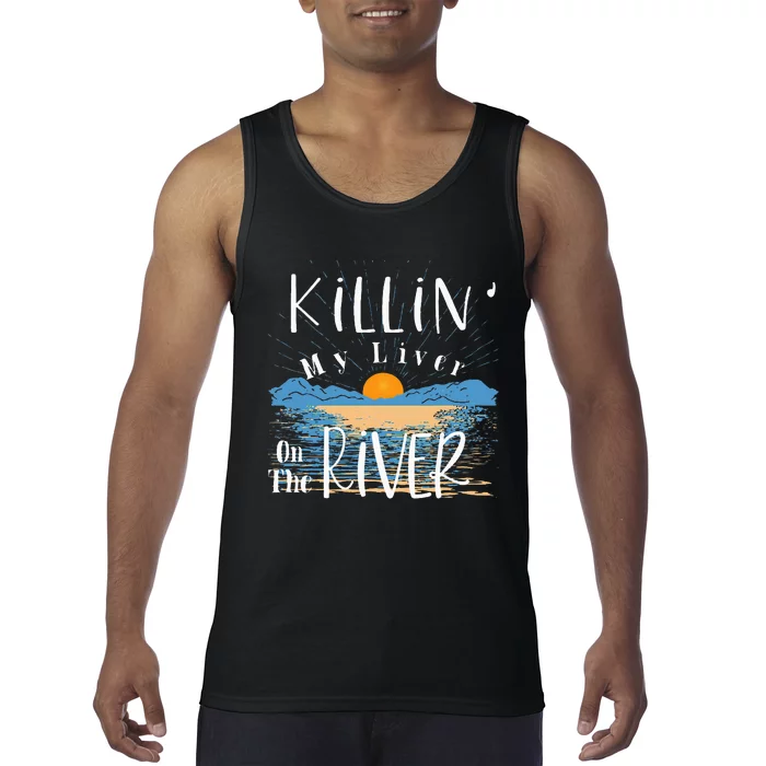 Funny Killing My Liver On The River Items Tank Top