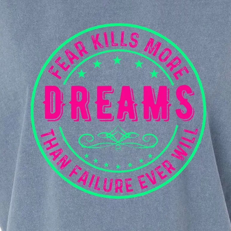 Fear Kills More Dreams Than Failure Ever Will Garment-Dyed Women's Muscle Tee