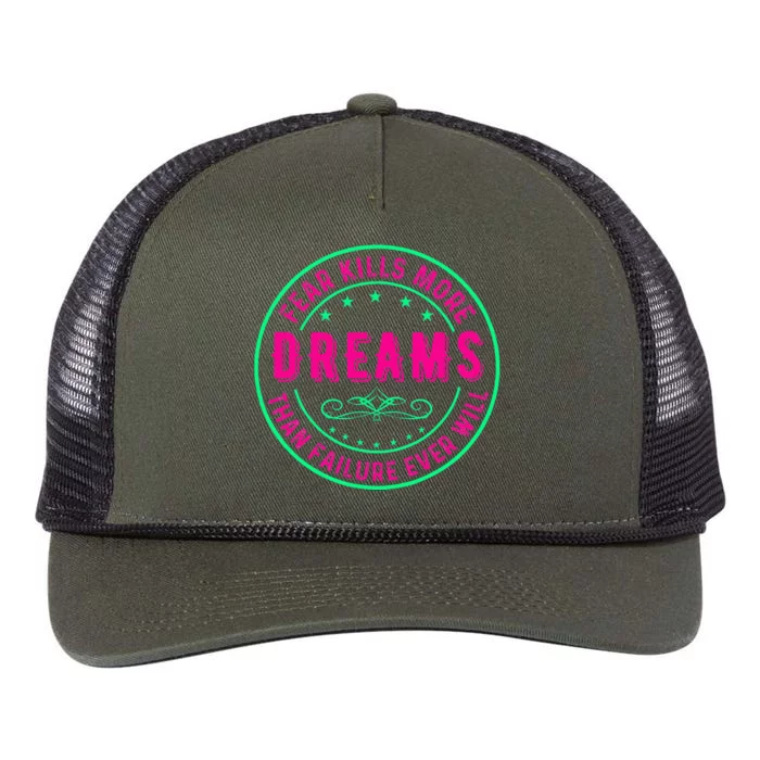 Fear Kills More Dreams Than Failure Ever Will Retro Rope Trucker Hat Cap