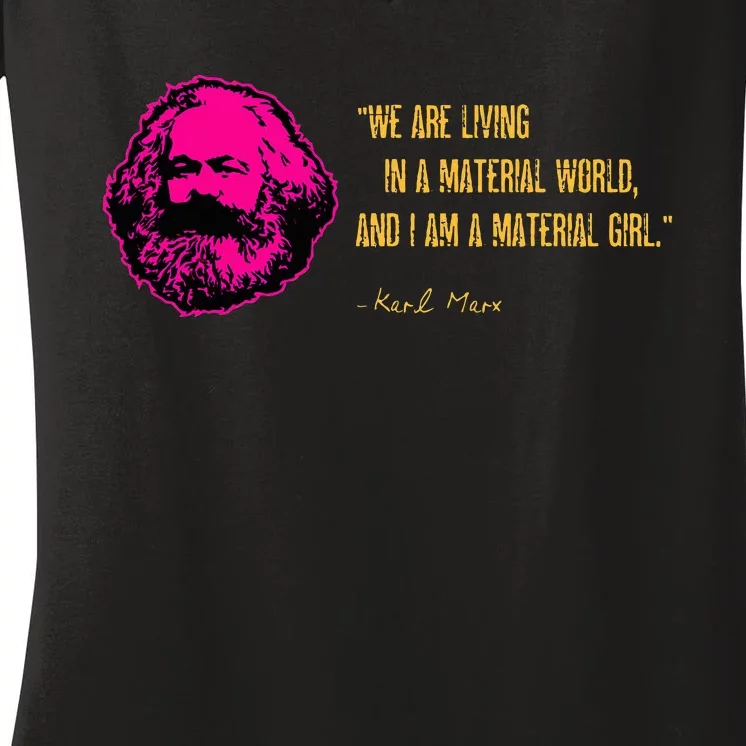 Funny Karl Marx Parody IM A Material Girl Women's V-Neck T-Shirt