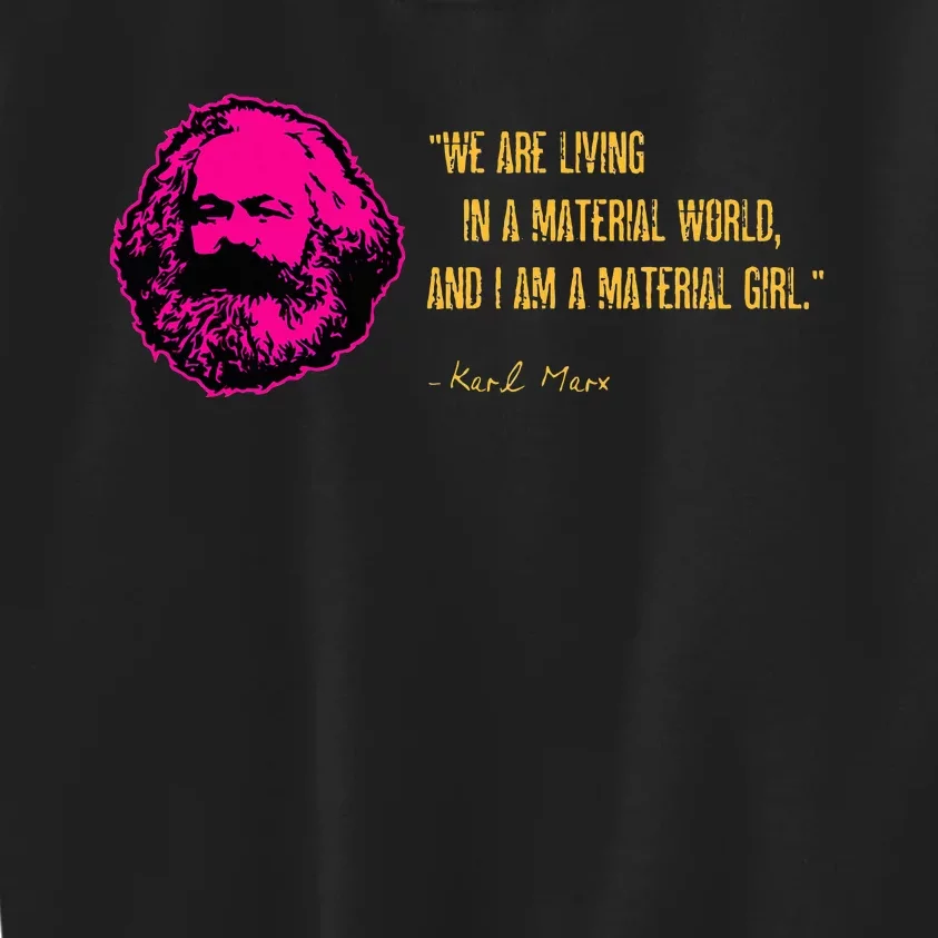 Funny Karl Marx Parody IM A Material Girl Kids Sweatshirt