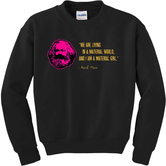 Funny Karl Marx Parody IM A Material Girl Kids Sweatshirt