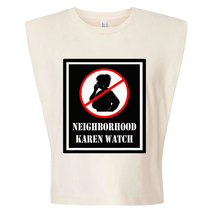 Funny Karen Neighborhood Karen Watch Garment-Dyed Women's Muscle Tee