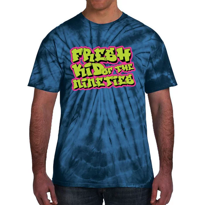 Fresh Kid_ Of The Nineties 90s Nostalgia Tie-Dye T-Shirt