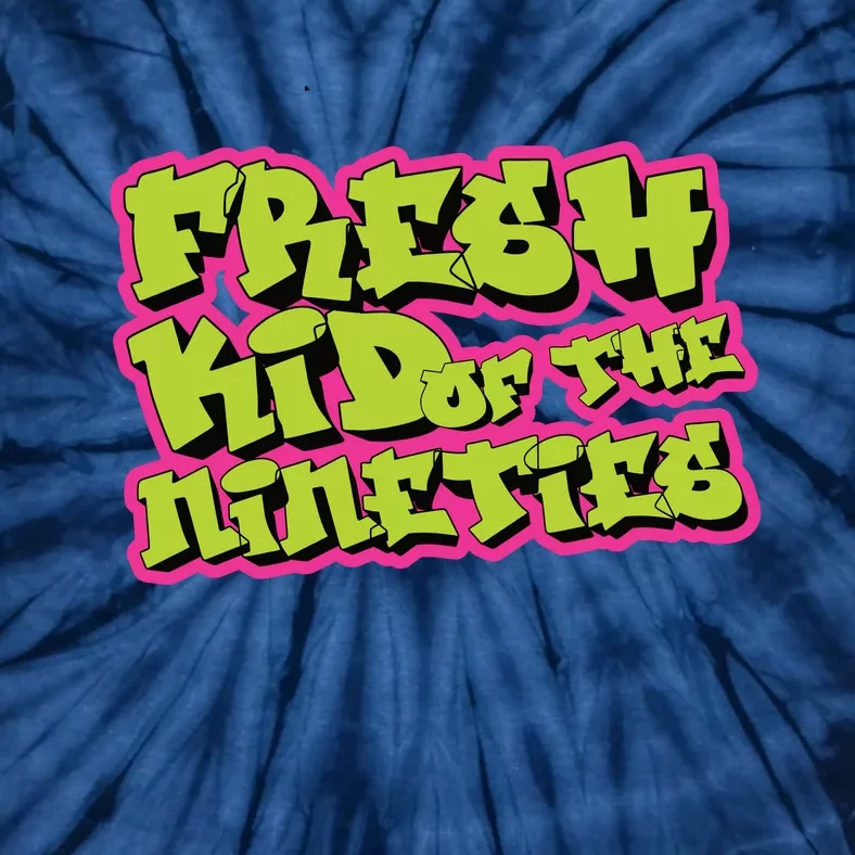 Fresh Kid_ Of The Nineties 90s Nostalgia Tie-Dye T-Shirt