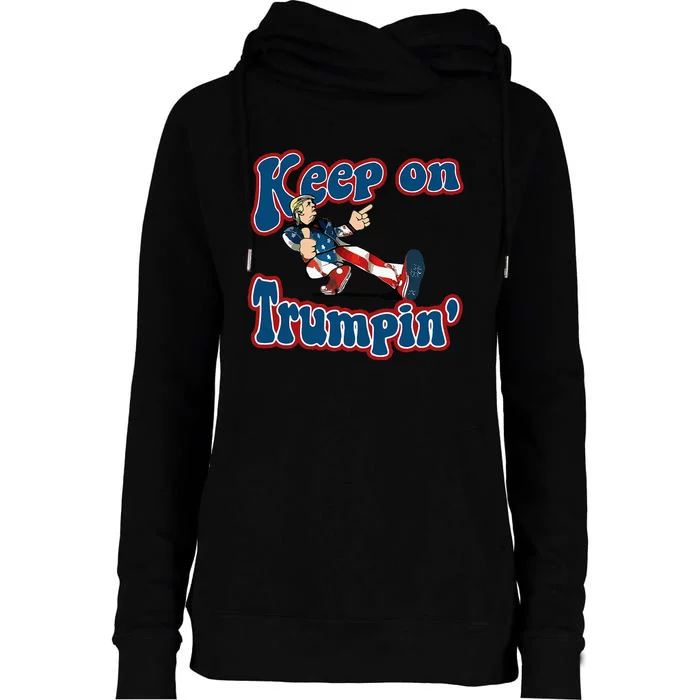 Funny Keep On Trumpin Funny Political Trump Womens Funnel Neck Pullover Hood