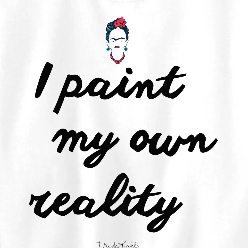 Frida Kahlo Paint My Own Reality Kids Sweatshirt