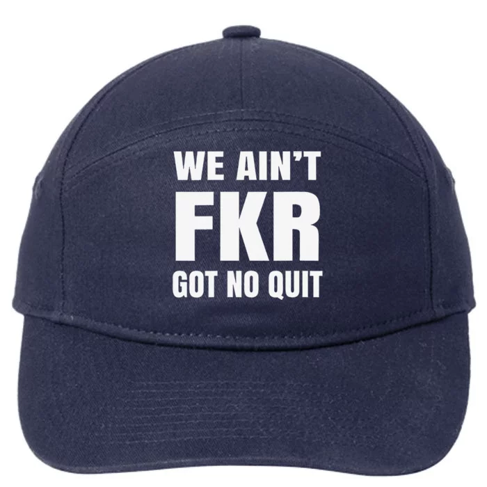 Free Karen Read We AinT Got No Quit Karen Read 7-Panel Snapback Hat