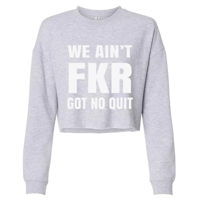 Free Karen Read We AinT Got No Quit Karen Read Cropped Pullover Crew