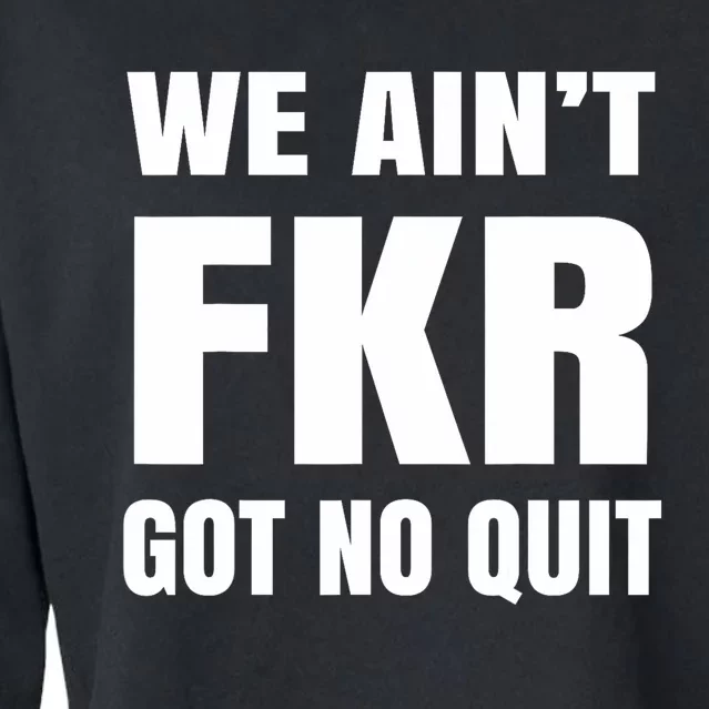 Free Karen Read We AinT Got No Quit Karen Read Cropped Pullover Crew