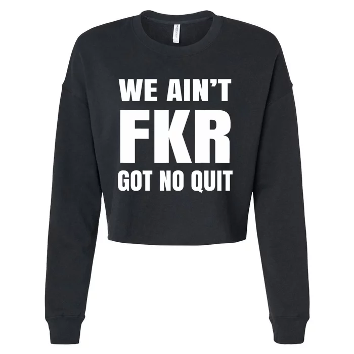 Free Karen Read We AinT Got No Quit Karen Read Cropped Pullover Crew