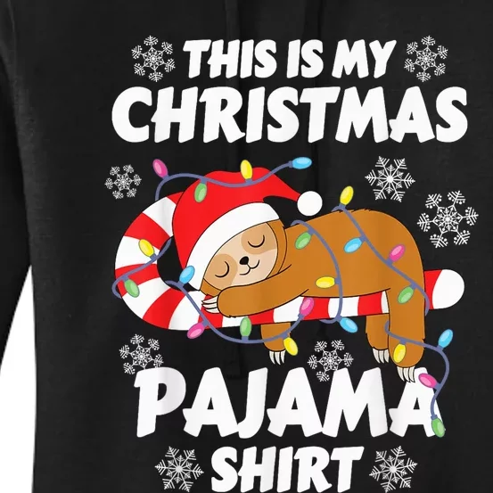 Funny Kawaii Sleeping Sloth Xmas This Is My Christmas Pajama Women's Pullover Hoodie