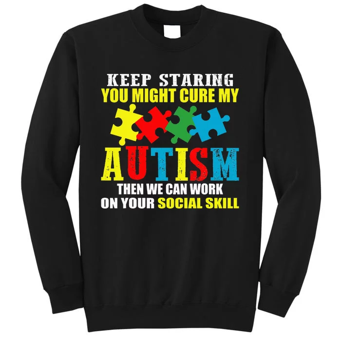 Fuuny Keep Staring Autism Awareness Autistic Sweatshirt