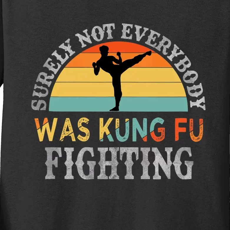 Funny Karate Surely Not Everybody Was Kung Fu Fighting Tank Top Kids Long Sleeve Shirt