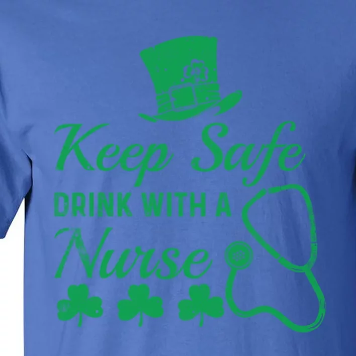 Funny Keep Safe With A Nurse St Patrick Ing Funny Gift Tall T-Shirt