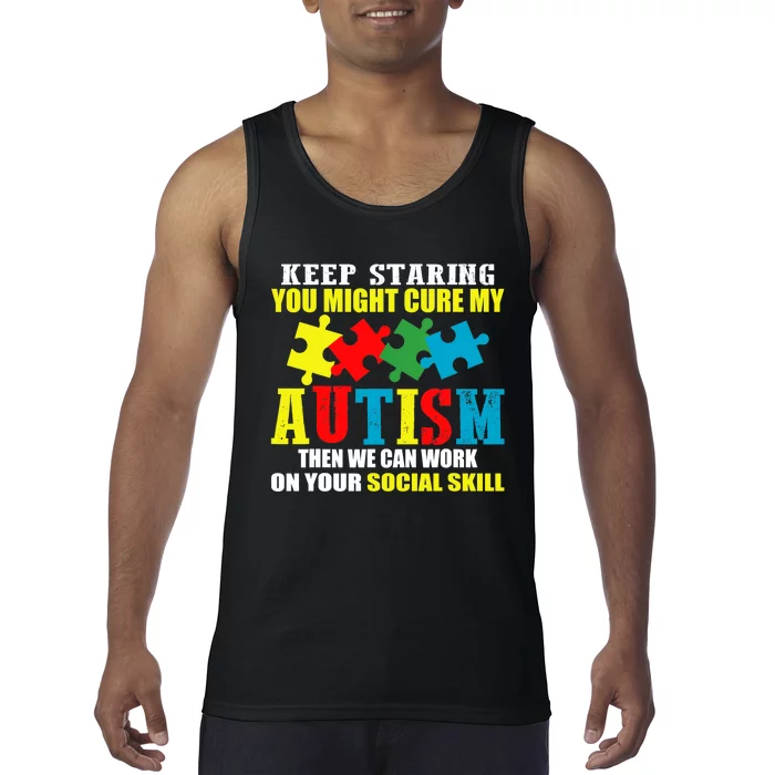 Fuuny Keep Staring Autism Awareness Autistic Tank Top