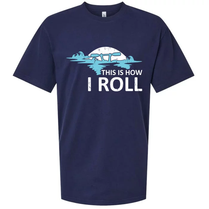 Funny Kayak This Is How I Roll Funny Gift Sueded Cloud Jersey T-Shirt