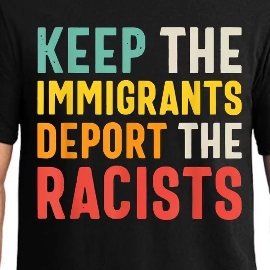 Funny Keep The Immigrants Deport The Racists Anti Racism Costume Racism Shirt Pajama Set