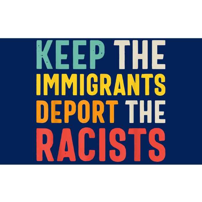 Funny Keep The Immigrants Deport The Racists Anti Racism Costume Racism Shirt Bumper Sticker