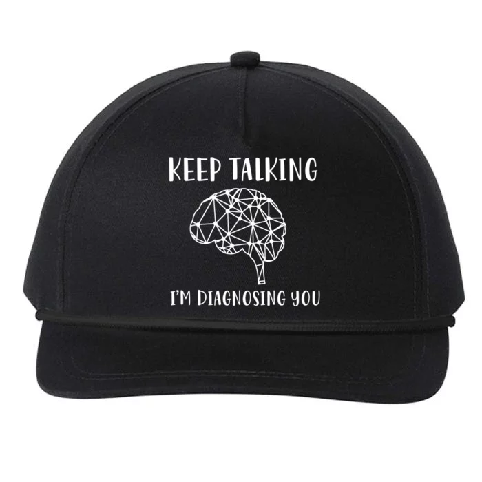 Funny Keep Talking I'm Diagnosing You Psychology Cute Gift Snapback Five-Panel Rope Hat