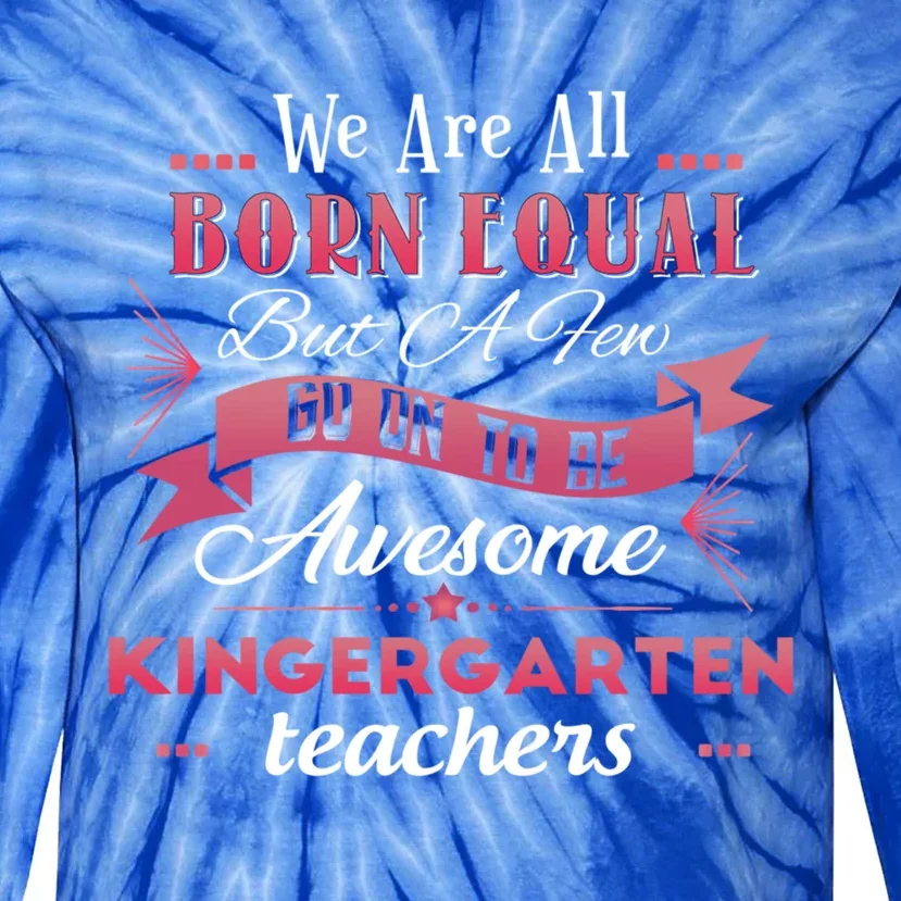 Funny Kindergarten Teacher Gift Tie-Dye Long Sleeve Shirt