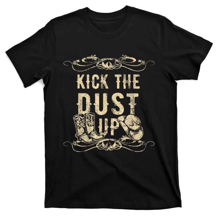 Funny Kick The Dust Up Country Vintage For Dancers T-Shirt