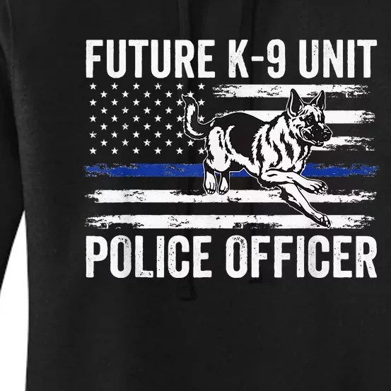 Future K9 Unit Police Officer Proud Law Enforcement Women's Pullover Hoodie