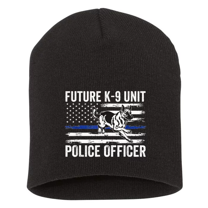 Future K9 Unit Police Officer Proud Law Enforcement Short Acrylic Beanie