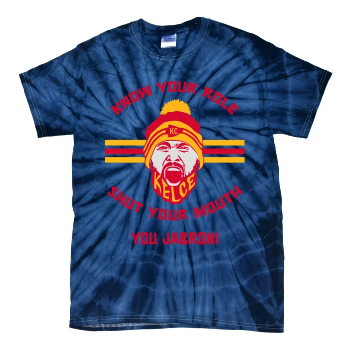 Funny Know Your Role And Shut Your Mouth Tie-Dye T-Shirt