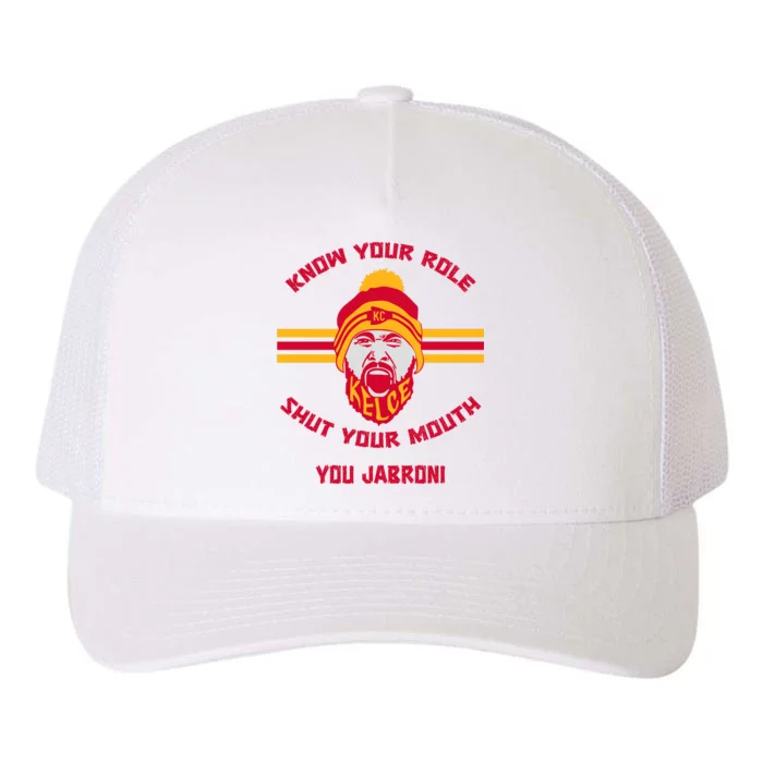 Funny Know Your Role And Shut Your Mouth Yupoong Adult 5-Panel Trucker Hat