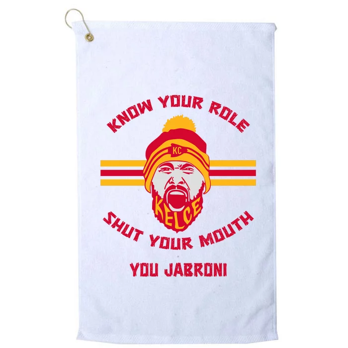 Funny Know Your Role And Shut Your Mouth Platinum Collection Golf Towel