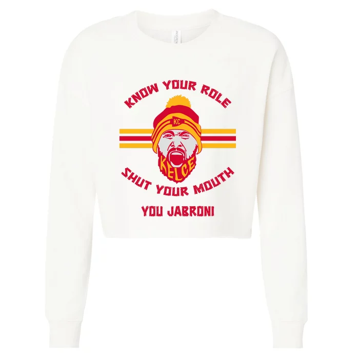 Funny Know Your Role And Shut Your Mouth Cropped Pullover Crew