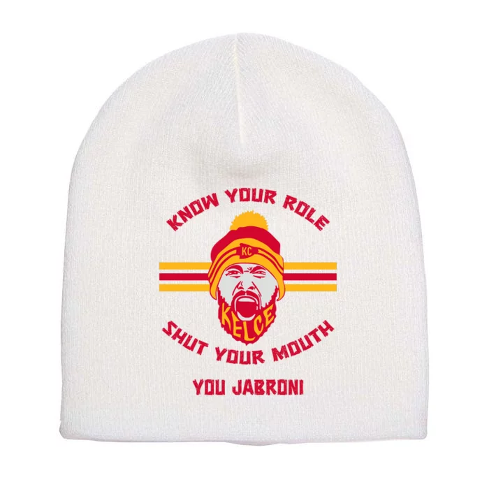 Funny Know Your Role And Shut Your Mouth Short Acrylic Beanie